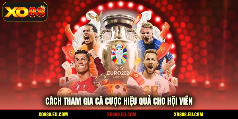 Cách tham gia cá cược hiệu quả cho hội viên