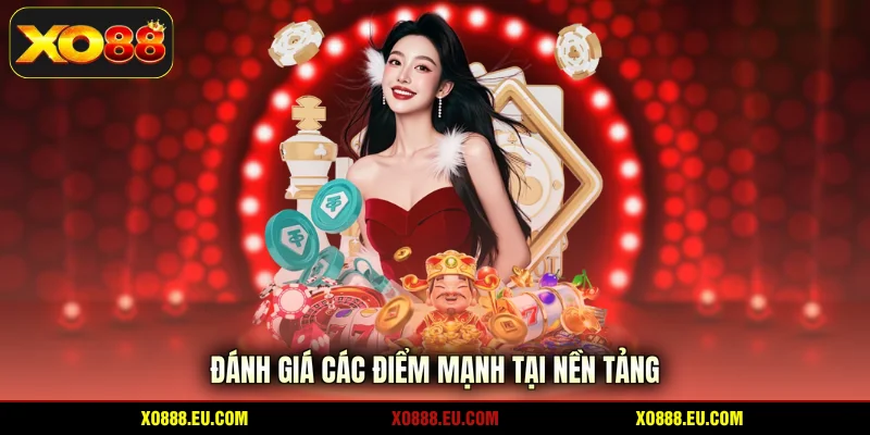 Đánh giá các điểm mạnh tại nền tảng