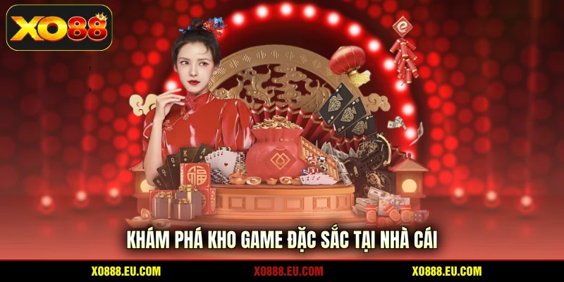 Khám phá kho game đặc sắc tại nhà cái
