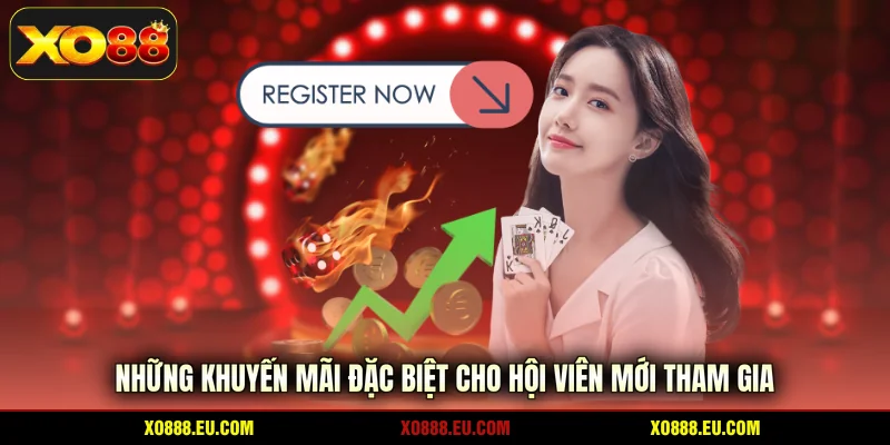 Những khuyến mãi đặc biệt cho hội viên mới tham gia