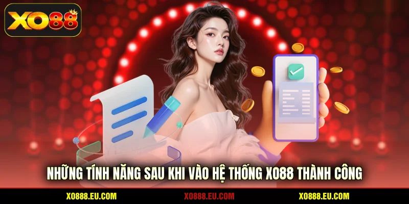 Những tính năng sau khi vào hệ thống XO88 thành công