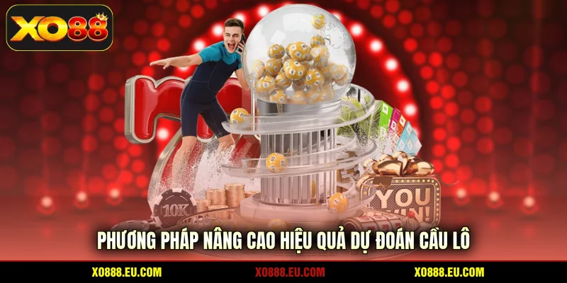Phương pháp nâng cao hiệu quả dự đoán cầu lô