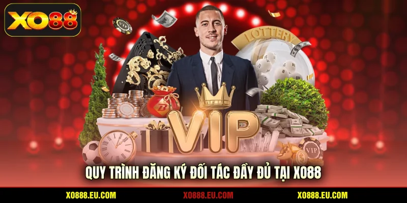 Quy trình đăng ký đối tác đầy đủ tại XO88